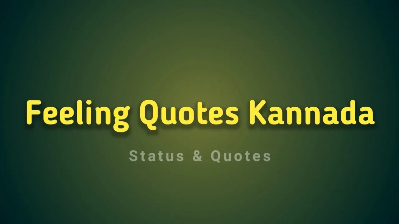 50+ Best Feeling Quotes in Kannada Text