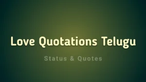 Read more about the article Love Quotation Telugu: 200+ Best Telugu Love Quotations