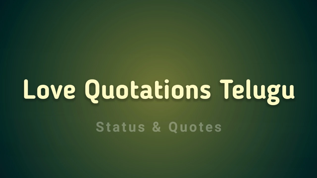 Love Quotation Telugu: 200+ Best Telugu Love Quotations